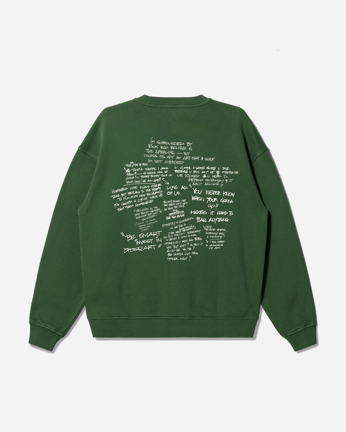A dark green crewneck sweatshirt shown from the back, featuring a large white handwritten-style text graphic arranged in a circular pattern across the upper back.